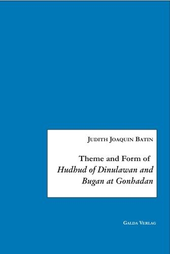 Theme and Form of "Hudhud of Dinulawan and Bugan at Gonhadan" (Paperback)