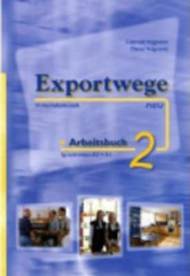 Exportwege Neu: Arbeitsbuch 2 (Paperback)