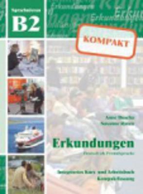 Erkundungen: Kompakt Kurs- und Arbeitsbuch B2 mit CD