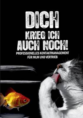"Dich Krieg Ich Auch Noch" (Paperback)