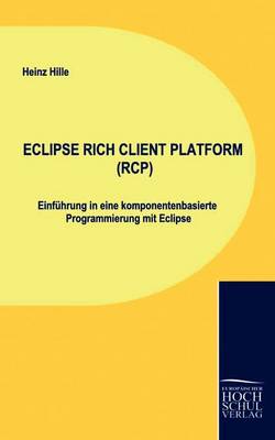 Eclipse Rich Client Platform (Rcp) (Paperback)