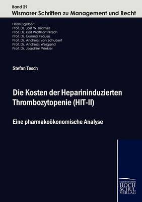 Die Kosten Der Heparininduzierten Thrombozytopenie (Hit-II) (Paperback)