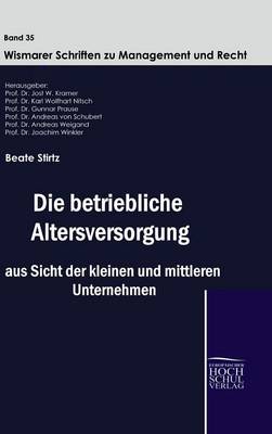 Die Betriebliche Altersversorgung Aus Sicht Der Kleinen Und Mittleren Unternehmen (Hardback)