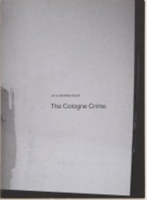 Lia & Dan Perjovschi: The Cologne Crime (Paperback)