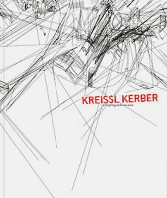 Kreissl Kerber: Everything We Knew Once (Paperback)