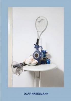 Olaf Habelmann - the Grapes on Your Belly Form a Pattern (Hardback)