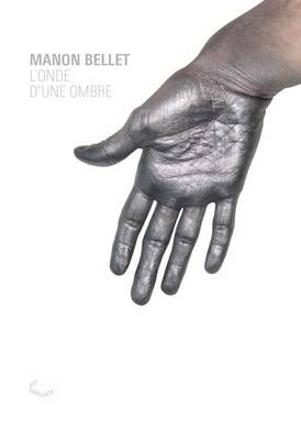Manon Bellet - L'onde D'une Ombre (Paperback)