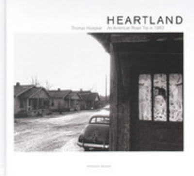Thomas Hoepker - Heartland an American Road Trip (Hardback)