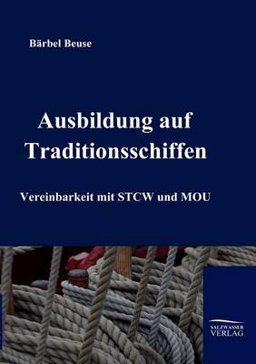 Die Ausbildung Auf Traditionsschiffen (Paperback)