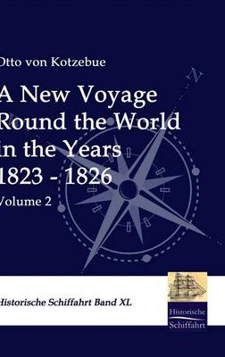 A New Voyage Round the World in the Years 1823 - 1826 (Hardback)