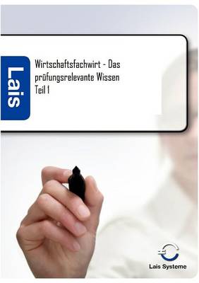 Wirtschaftsfachwirt - Das Prufungsrelevante Wissen (Paperback)