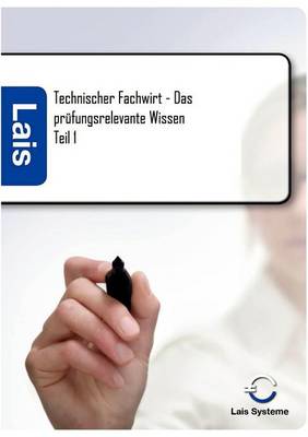 Technischer Fachwirt - Das PR Fungsrelevante Wissen (Paperback)