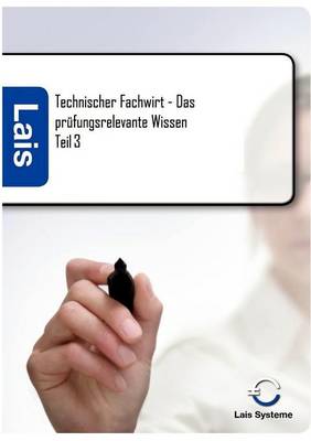 Technischer Fachwirt - Das Prufungsrelevante Wissen (Paperback)