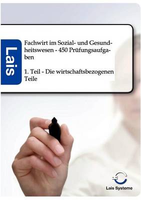Fachwirt Im Sozial- Und Gesundheitswesen - 450 Prufungsaufgaben (Paperback)