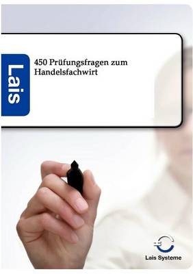 450 Prufungsfragen Zum Handelsfachwirt (Paperback)