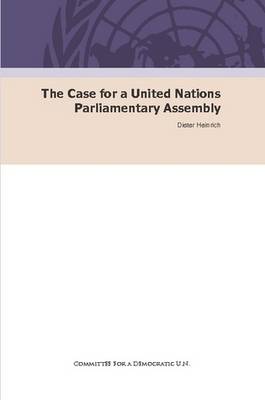 The Case for a United Nations Parliamentary Assembly (Paperback)
