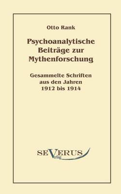 Psychoanalytische Beitr ge Zur Mythenforschung (Paperback)