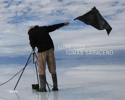Tomas Saraceno: Installations Between Science and Art (Paperback)