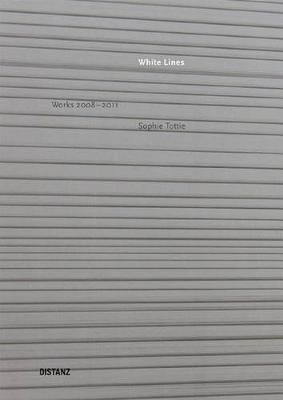Sophie Tottie: White Lines (Paperback)