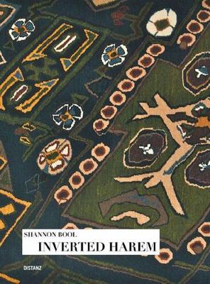 Shannon Bool: Inverted Harem (Hardback)