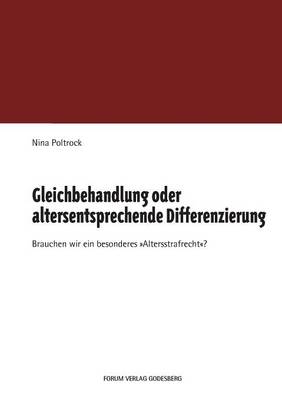 Gleichbehandlung Oder Altersentsprechende Differenzierung (Paperback)