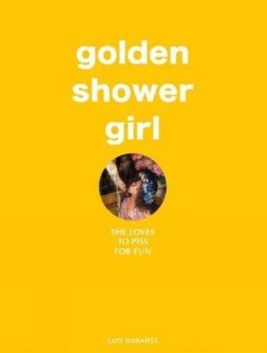 Golden Shower Girl by Luis Durante