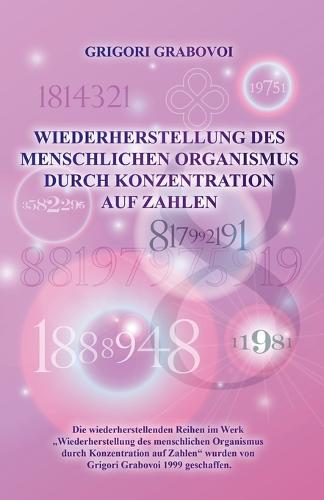 Wiederherstellung Des Menschlichen Organismus Durch Konzentration Auf Zahlen (German Edition) (Paperback)