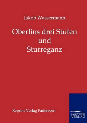 Oberlins Drei Stufen Und Sturreganz (Paperback)