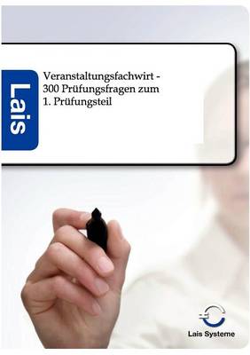 Veranstaltungsfachwirt - 300 Prufungsfragen Zum 1. Prufungsteil (Paperback)