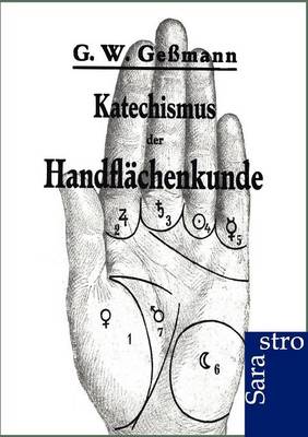 Katechismus Der Handflachenkunde (Paperback)