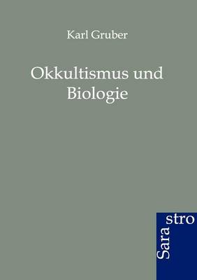 Okkultismus Und Biologie (Paperback)