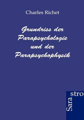 Grundriss Der Parapsychologie Und Der Parapsychophysik (Paperback)