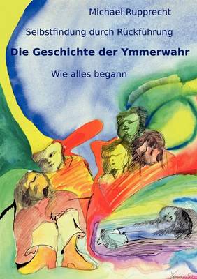 Die Geschichte Der Ymmerwahr (Paperback)