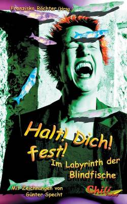 Halt! Dich! Fest! (Paperback)