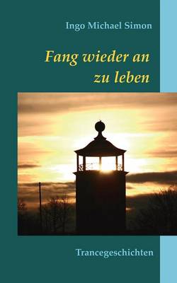 Fang Wieder an Zu Leben (Paperback)