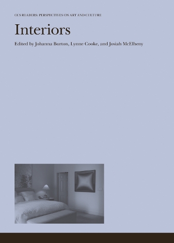 Interiors - CCS Readers: Perspectives on Art and Culture (Paperback)