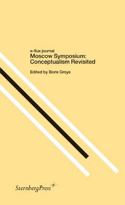 Moscow Symposium: Conceptualism Revisited (Paperback)