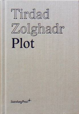 Tirdad Zolghadr - Plot (Hardback)