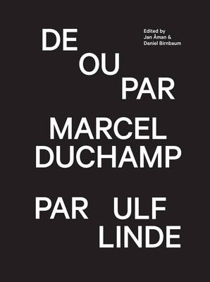De Ou Par Marcel Duchamp Par Ulf Linde (Hardback)