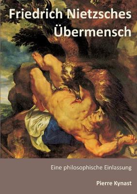 Friedrich Nietzsches Ubermensch (Paperback)