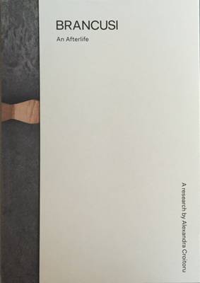 Brancusi: An Afterlife (Paperback)