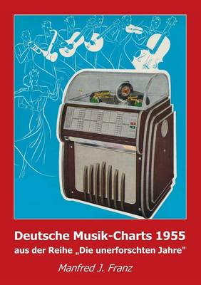 Deutsche Musik-Charts 1955 (Paperback)