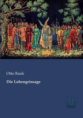 Die Lohengrinsage (Paperback)