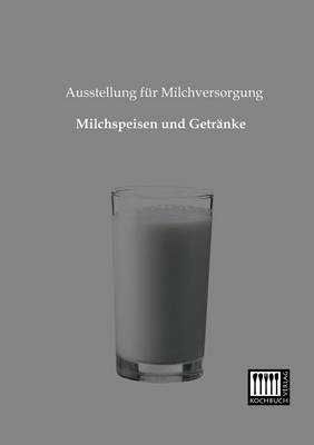 Milchspeisen Und Getranke (Paperback)