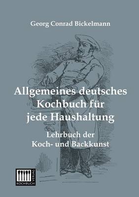 Allgemeines Deutsches Kochbuch Fur Jede Haushaltung (Paperback)