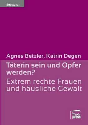 Taterin Sein Und Opfer Werden? (Paperback)