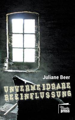 Unvermeidbare Beeinflussung (Paperback)