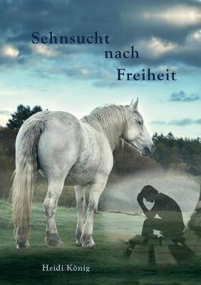 Sehnsucht Nach Freiheit (Paperback)