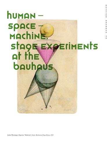 Human Space Machine: Stage Experiments at the Bauhaus - Edition Bauhaus 38 (Paperback)