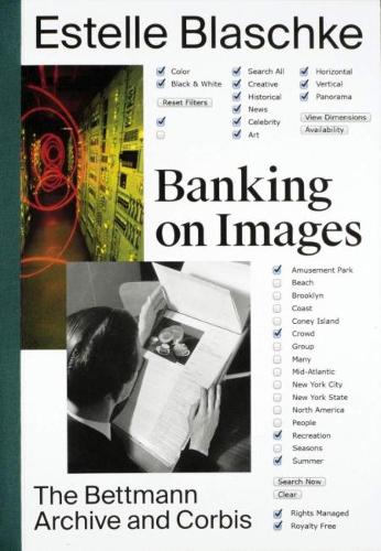 Banking on Images: From the Bettmann Archive to Corbis (Paperback)